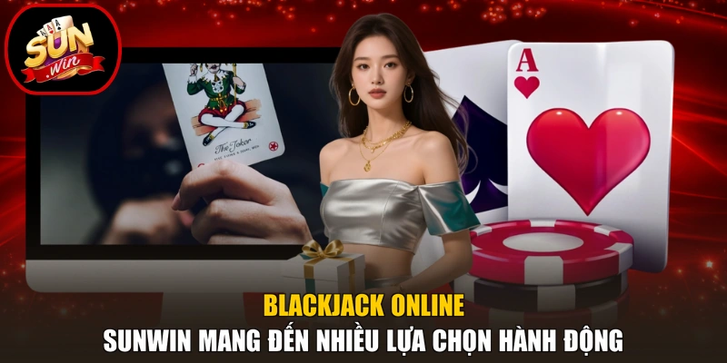 Blackjack Online Sunwin - 5 Quy Tắc Tính Điểm Cần Ghi Nhớ 3 Blackjack online Sunwin mang đến nhiều lựa chọn hành động