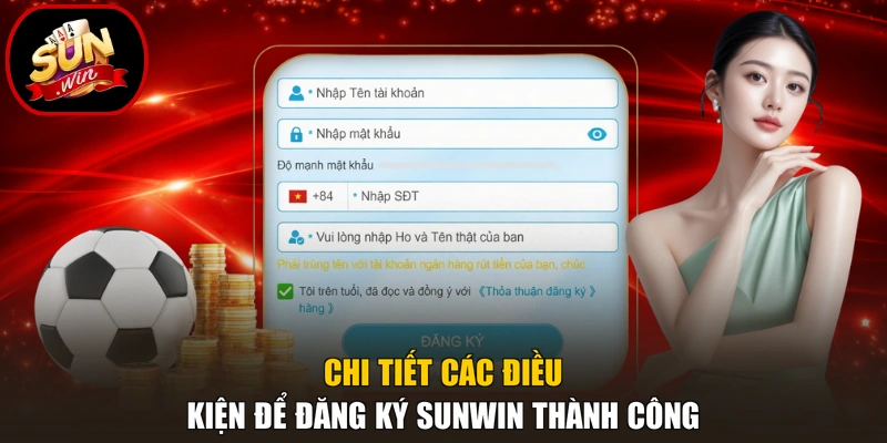 Đăng Ký Sunwin 1 Chi tiết các điều kiện để đăng ký Sunwin thành công