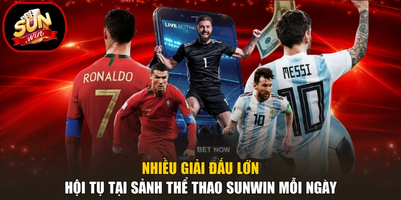 Thể Thao 1 Nhiều giải đấu lớn hội tụ tại sảnh thể thao Sunwin mỗi ngày
