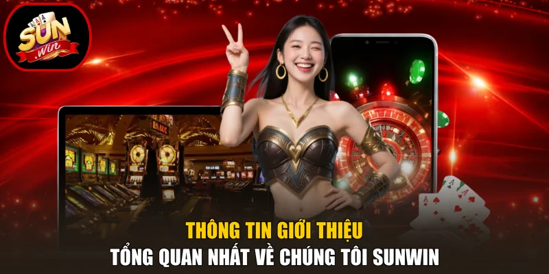 Về Chúng Tôi Sunwin 1 Thông tin giới thiệu tổng quan nhất về chúng tôi Sunwin